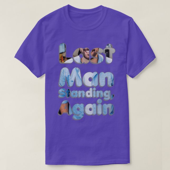 Letzter Mann Stehend T-Shirt (Design vorne)