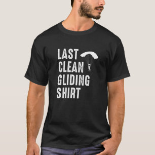 Letzter sauberer Gleitschirmfallschirmspringer Gle T-Shirt