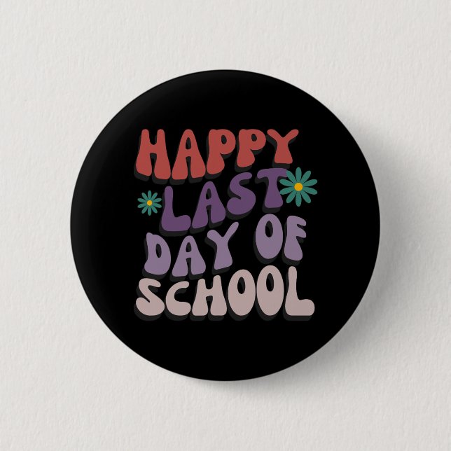 Letzter Schullehrertag Abschluss 6 Button (Vorderseite)