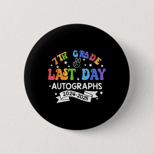Letzter Schultag 2025 7th Grade Autograph G Button