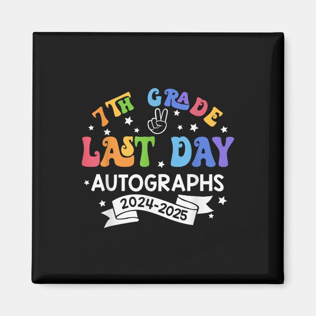 Letzter Schultag 2025 7th Grade Autograph G Magnet (Vorne)