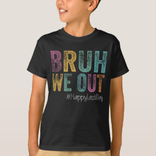 Letzter Schultag Bruh Wir Sind Raus Lehrer Retro V T-Shirt