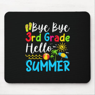 Letzter Schultag Bye Bye 3. Hallo Sommer Mousepad