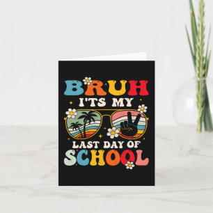 Letzter Schultag Cool Bruh Mein letzter Schultag i Karte