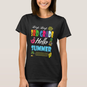 Letzter Schultag der Kinder Tschüss 3. Klasse Hall T-Shirt