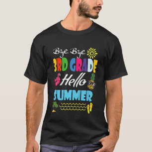 Letzter Schultag der Kinder Tschüss 3. Klasse Hall T-Shirt