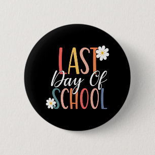 Letzter Schultag für Groovy Students Teachers Button