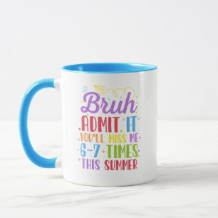 Letzter Schultag Gib Es Zu Du Wirst Mich 67 Mal Ve Tasse