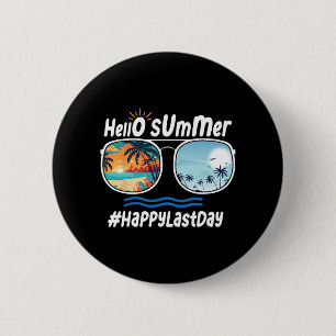 Letzter Schultag Hallo Sommer Sungles Beach 1 Button
