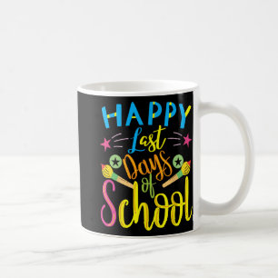 Letzter Schultag Letzter Schultag Lehrer Stud Kaffeetasse