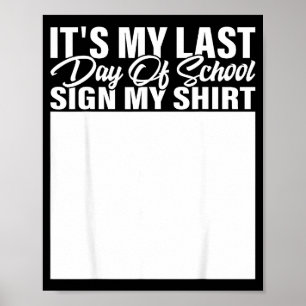 Letzter Schultag-Shirt für Schüler und Lehrer Poster