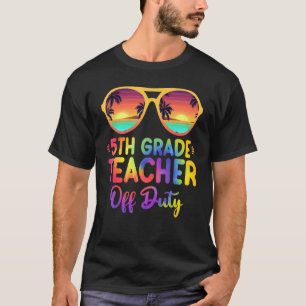 Letzter Schultag Sommer 5. Klasse Lehrer von Du T-Shirt