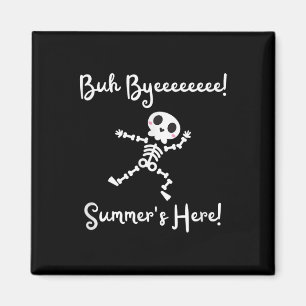 Letzter Schultag Sommer ist hier Skelettdesign Magnet