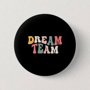 Letzter Schultag Zurück zur Schule Dream Team Lehr Button