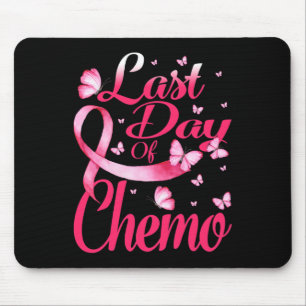 Letzter Tag Chemo Geschenk für rosa Brustkrebs Sur Mousepad