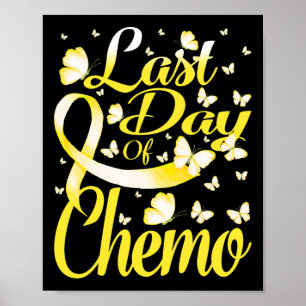 Letzter Tag Chemo Kinderkrebs-Bewusstsein, aber Poster