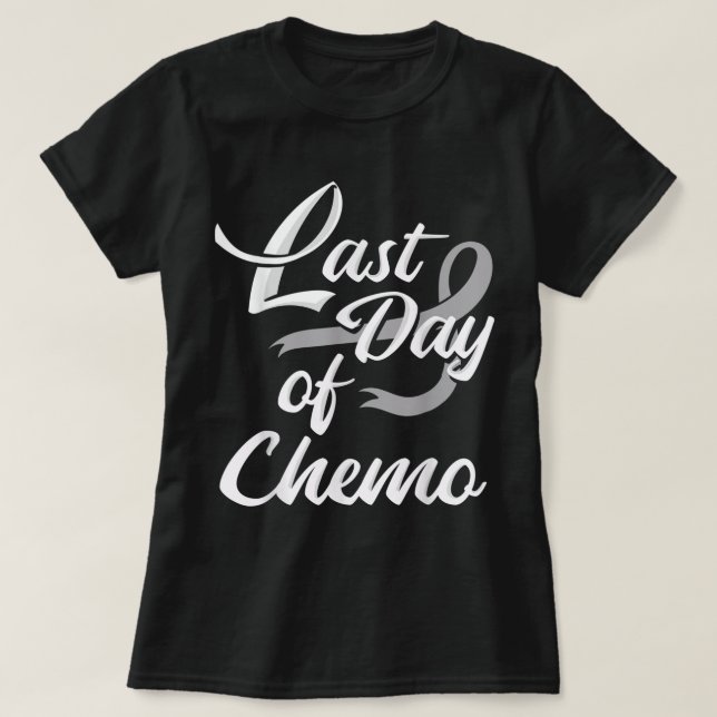 Letzter Tag Chemo Shirt Chemotherapie Krebs Awaren (Design vorne)
