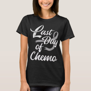 Letzter Tag Chemo Shirt Chemotherapie Krebs Awaren