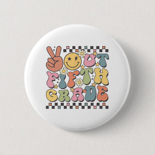 Letzter Tag der 5. Klasse Groovy Peace Out Fünfte  Button