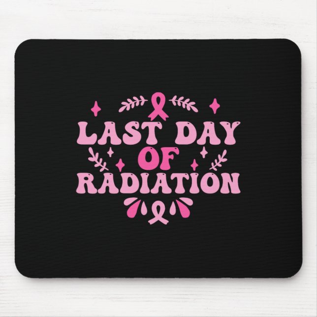 Letzter Tag der Bestrahlung Chemo Brustkrebs-Aussi Mousepad (Vorne)