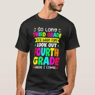 Letzter Tag der dritten Klasse Ausblick 4. Klasse T-Shirt