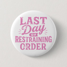 Letzter Tag der einstweiligen Verfügung Pink Print Button