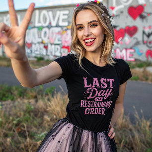 Letzter Tag der einstweiligen Verfügung Pink Print T-Shirt