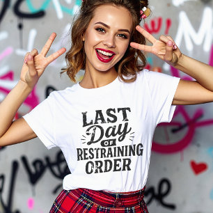 Letzter Tag der einstweiligen Verfügung Schwarz dr T-Shirt