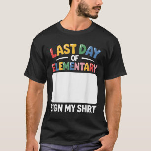 Letzter Tag der Grundschule Unterschreiben Sie mei T-Shirt