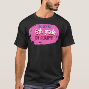 Letzter Tag der Schule 6. Klasse Autograph Grundle T-Shirt