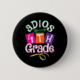 Letzter Tag der Schule Adios 4. Klasse Abschluss K Button