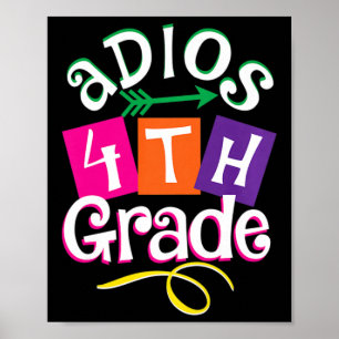 Letzter Tag der Schule Adios 4. Klasse Abschluss K Poster
