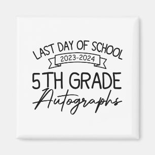 Letzter Tag der Schule Autograph 5. Klasse Abschlu Magnet