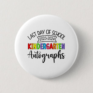 Letzter Tag der Schule Autograph Kindergarten Grad Button
