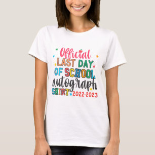 Letzter Tag der Schule Autograph Lehrer Schüler Ki T-Shirt