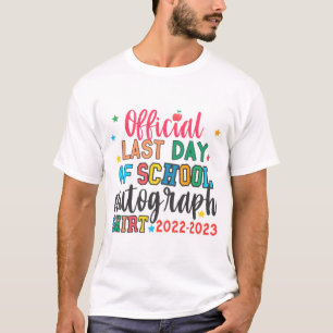 Letzter Tag der Schule Autograph Lehrer Schüler Ki T-Shirt