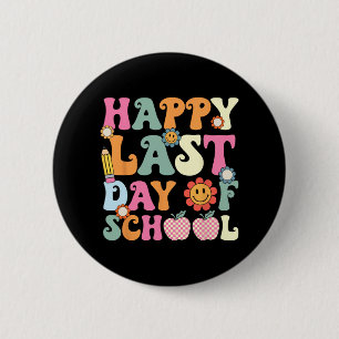 Letzter Tag der Schule Groovy Lehrer Student Gradu Button