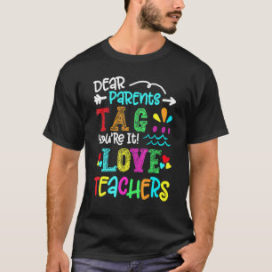 Letzter Tag der Schule liebe Eltern Tag Sie sind e T-Shirt