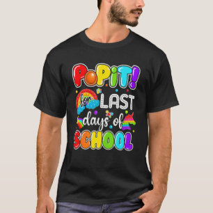 Letzter Tag der Schule Pop es für die letzten Tage T-Shirt