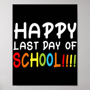 Letzter Tag der Schule T Shirt Schüler und Lehrer Poster