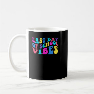 LETZTER TAG DER SCHULVIBEN KAFFEETASSE