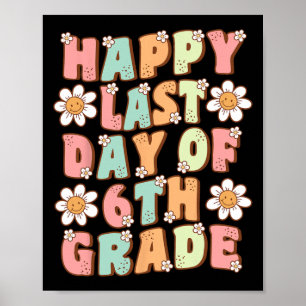 Letzter Tag des 6. Grades Niedlich Groovy Sixth Gr Poster