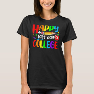 Letzter Tag des Uni-Abschlusses 2022 Lehrerstuhl T-Shirt