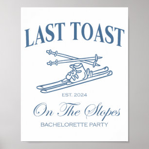 Letzter Toast an den Hängen Junggeselle Skifahren Poster