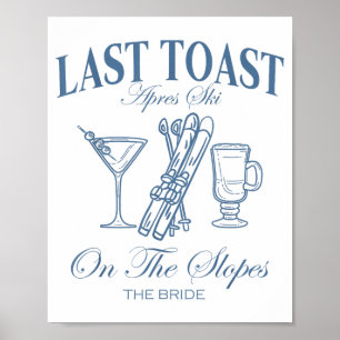 Letzter Toast an den Hängen Junggeselle Skifahren Poster