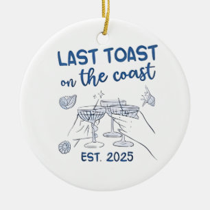 Letzter Toast an der Küste Est 2025 Keramik Ornament
