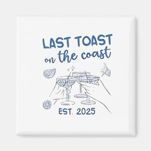 Letzter Toast an der Ostküste 2025 Magnet