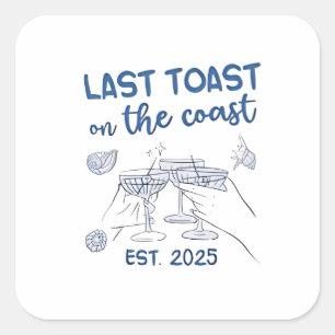 Letzter Toast an der Ostküste 2025 Quadratischer Aufkleber