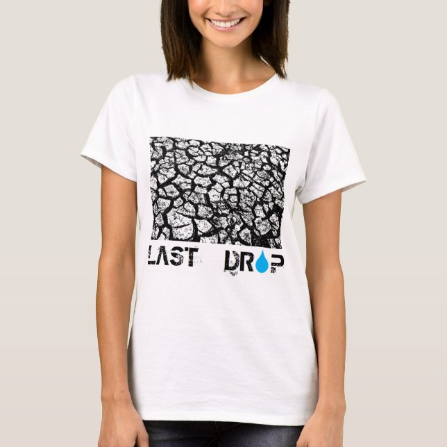 letzter Tropfen T-Shirt (Vorderseite)