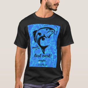 Letzter Wurf! Vielleicht.. Wahrscheinlich nicht - T-Shirt